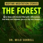 Bedtime Meditation Stories  The Fore..., Dr. Milo Sorrell