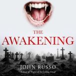 The Awakening, John A. Russo