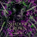 Shadow Crown, Shannon Riley