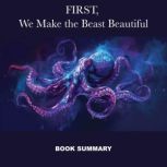 First, We Make the Beast Beautiful, Sarah Wilson