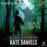 Magic Gifts Dramatized Adaptation, Ilona Andrews