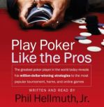 Play Poker Like The Pros, Phil Hellmuth