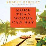 More Than Words Can Say, Robert Barclay