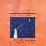 Tales for an Unknown City, Dan Yashinsky