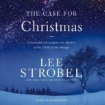 The Case for Christmas, Lee Strobel