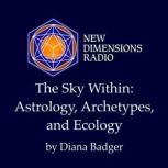 The Sky Within Astrology, Archetype..., Diana Badger