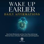 Wake Up Earlier Daily Affirmations, Inner Wisdom