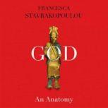 God: An Anatomy, Francesca Stavrakopoulou