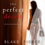 The Perfect Deceit 
, Blake Pierce