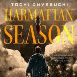 Harmattan Season, Tochi Onyebuchi