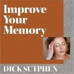 Improve Your Memory, Dick Sutphen