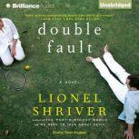 Double Fault, Lionel Shriver