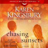 Chasing Sunsets, Karen Kingsbury