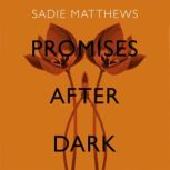 Promises After Dark After Dark Book ..., Sadie Matthews