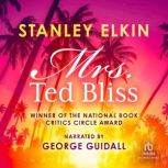 Mrs. Ted Bliss, Stanley Elkin