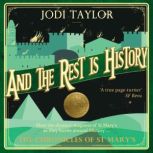 And the Rest is History, Jodi Taylor