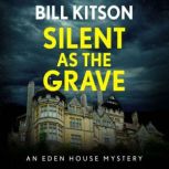 Silent as the Grave, Bill Kitson