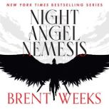 Night Angel Nemesis, Brent Weeks