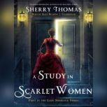 A Study in Scarlet Women, Sherry Thomas