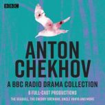 Anton Chekhov 6 FullCast BBC Radio ..., Anton Chekhov