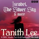 Israbel, The Silver Sky more, Tanith Lee