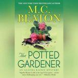 Agatha Raisin and the Potted Gardener, M. C. Beaton