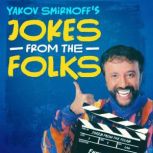 Yakov Smirnoff Jokes From The Folks, Yakov Smirnoff