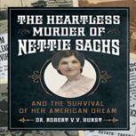 The Heartless Murder of Nettie Sachs, Dr. Robert V.V. Hurst