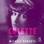 Colette, Michele Roberts