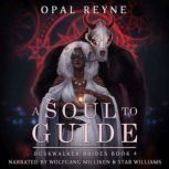 A Soul to Guide, Opal Reyne