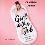 Girl With No Job, Claudia Oshry