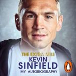 The Extra Mile, Kevin Sinfield