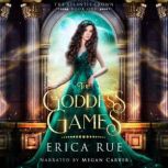 The Goddess Games, Erica Rue