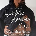 Let Me Free You, Alexandria House