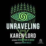 Unraveling, Karen Lord