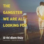 The Gangster We Are All Looking For, Le Thi Diem Thuy