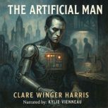 The Artificial Man, Clare Winger Harris