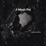 A Meat Pie, Kayla Jeansonne