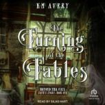 The Turning of the Tables, KM Avery