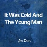 It Was Cold And The Young Man, Lien Doan