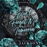Dont Forget Me Tomorrow, A.L. Jackson