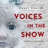 Voices in the Snow, Darcy Coates