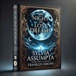 The Night of Lost Dreams, Sylvia Assumpta