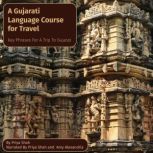A Gujarati Language Course for Travel..., Priya Shah