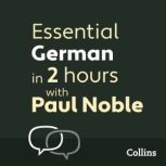 Essential German in 2 hours with Paul..., Paul Noble