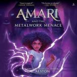 Amari and the Metalwork Menace, B. B. Alston