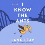 I Know the Ants, Lang Leav