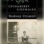 Chinaberry Sidewalks, Rodney Crowell
