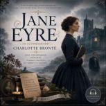 Jane Eyre An Autobiography, Charlotte Bronte