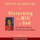 Discerning the Will of God, Timothy M. Gallagher, O.M.V.
